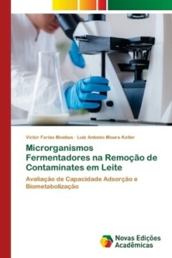 Microrganismos Fermentadores na Remoção de Contaminates em Leite