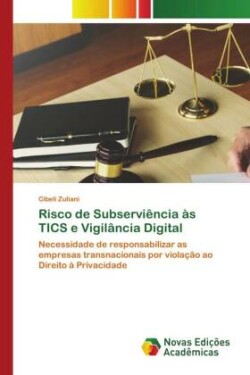 Risco de Subserviência às TICS e Vigilância Digital