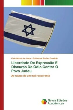 Liberdade De Expressão E Discurso De Ódio Contra O Povo Judeu