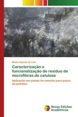 Caracterização e funcionalização de resíduo de microfibras de celulose