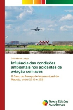 Influência das condições ambientais nos acidentes de aviação com aves