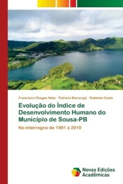 Evolução do Índice de Desenvolvimento Humano do Município de Sousa-PB