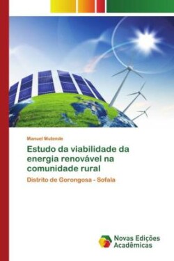 Estudo da viabilidade da energia renovável na comunidade rural