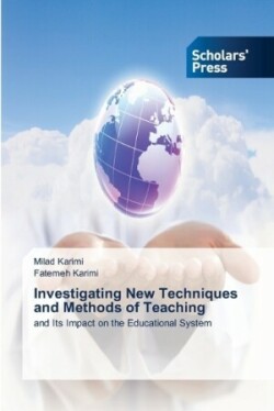 Investigating New Techniques and Methods of Teaching