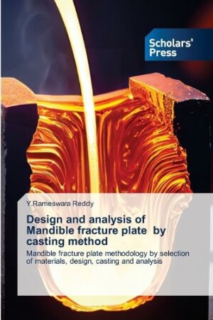 Design and analysis of Mandible fracture plate by casting method