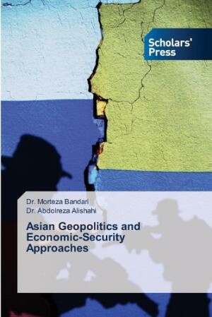 Asian Geopolitics and Economic-Security Approaches