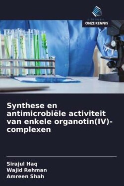 Synthese en antimicrobiële activiteit van enkele organotin(IV)-complexen