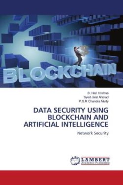 DATA SECURITY USING BLOCKCHAIN AND ARTIFICIAL INTELLIGENCE