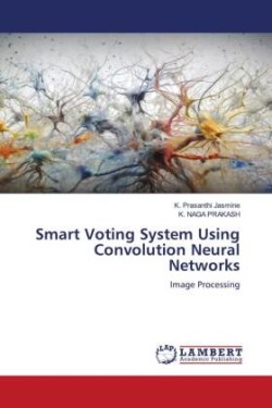 Smart Voting System Using Convolution Neural Networks