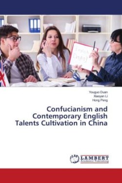 Confucianism and Contemporary English Talents Cultivation in China