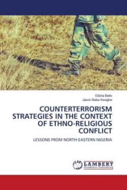 COUNTERTERRORISM STRATEGIES IN THE CONTEXT OF ETHNO-RELIGIOUS CONFLICT