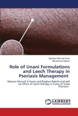 Role of Unani Formulations and Leech Therapy in Psoriasis Management