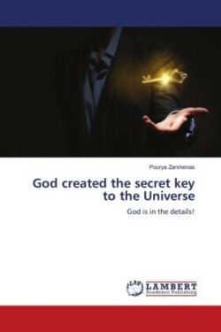 God created the secret key to the Universe