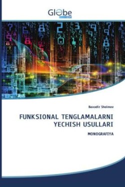 FUNKSIONAL TENGLAMALARNI YECHISH USULLARI