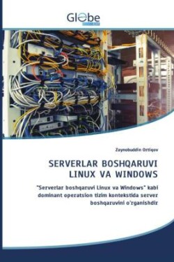 SERVERLAR BOSHQARUVI LINUX VA WINDOWS