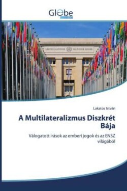 A Multilateralizmus Diszkrét Bája