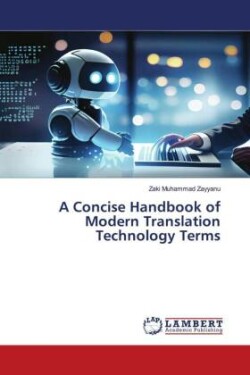 A Concise Handbook of Modern Translation Technology Terms