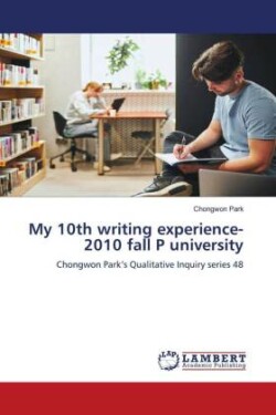 My 10th writing experience-2010 fall P university