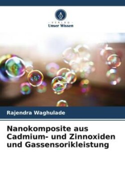 Nanokomposite aus Cadmium- und Zinnoxiden und Gassensorikleistung