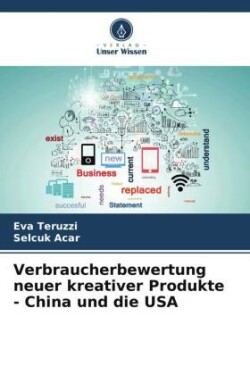 Verbraucherbewertung neuer kreativer Produkte - China und die USA