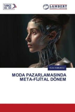 MODA PAZARLAMASINDA META-FIJITAL DÖNEM