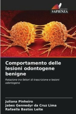 Comportamento delle lesioni odontogene benigne