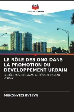 LE RÔLE DES ONG DANS LA PROMOTION DU DÉVELOPPEMENT URBAIN