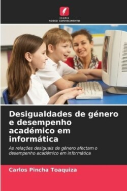 Desigualdades de género e desempenho académico em informática