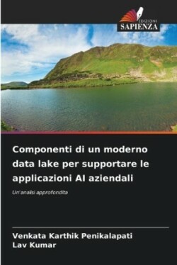 Componenti di un moderno data lake per supportare le applicazioni AI aziendali