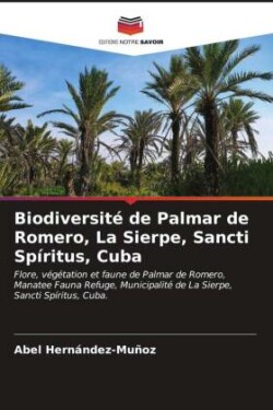 Biodiversité de Palmar de Romero, La Sierpe, Sancti Spíritus, Cuba