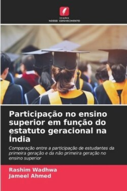 Participação no ensino superior em função do estatuto geracional na Índia