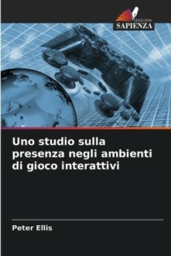 Uno studio sulla presenza negli ambienti di gioco interattivi