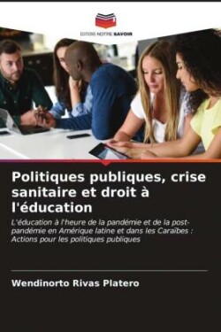 Politiques publiques, crise sanitaire et droit à l'éducation