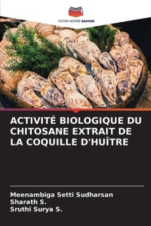 Activité Biologique Du Chitosane Extrait de la Coquille d'Huître