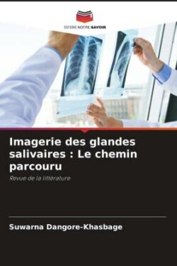 Imagerie des glandes salivaires : Le chemin parcouru