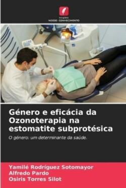 Género e eficácia da Ozonoterapia na estomatite subprotésica