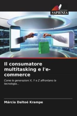 Il consumatore multitasking e l'e-commerce