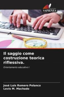 saggio come costruzione teorica riflessiva.