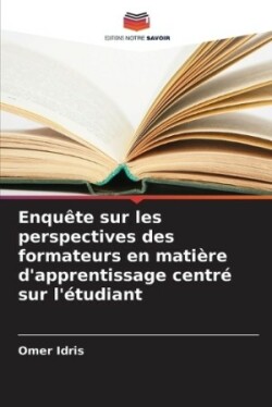 Enquête sur les perspectives des formateurs en matière d'apprentissage centré sur l'étudiant