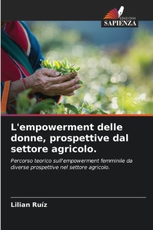 L'empowerment delle donne, prospettive dal settore agricolo.