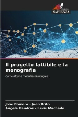 progetto fattibile e la monografia