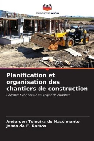 Planification et organisation des chantiers de construction