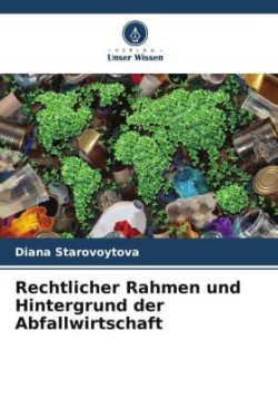 Rechtlicher Rahmen und Hintergrund der Abfallwirtschaft