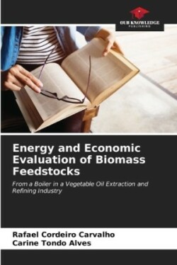 Energy and Economic Evaluation of Biomass Feedstocks