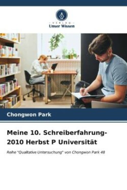 Meine 10. Schreiberfahrung-2010 Herbst P Universität