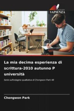 La mia decima esperienza di scrittura-2010 autunno P università