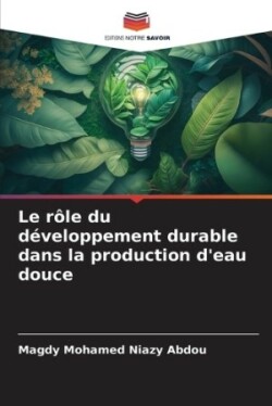 rôle du développement durable dans la production d'eau douce