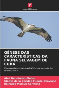 Génese Das Características Da Fauna Selvagem de Cuba