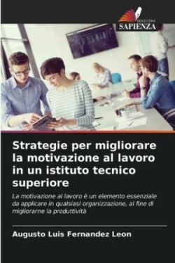 Strategie per migliorare la motivazione al lavoro in un istituto tecnico superiore