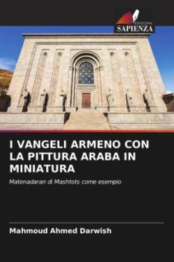 I VANGELI ARMENO CON LA PITTURA ARABA IN MINIATURA